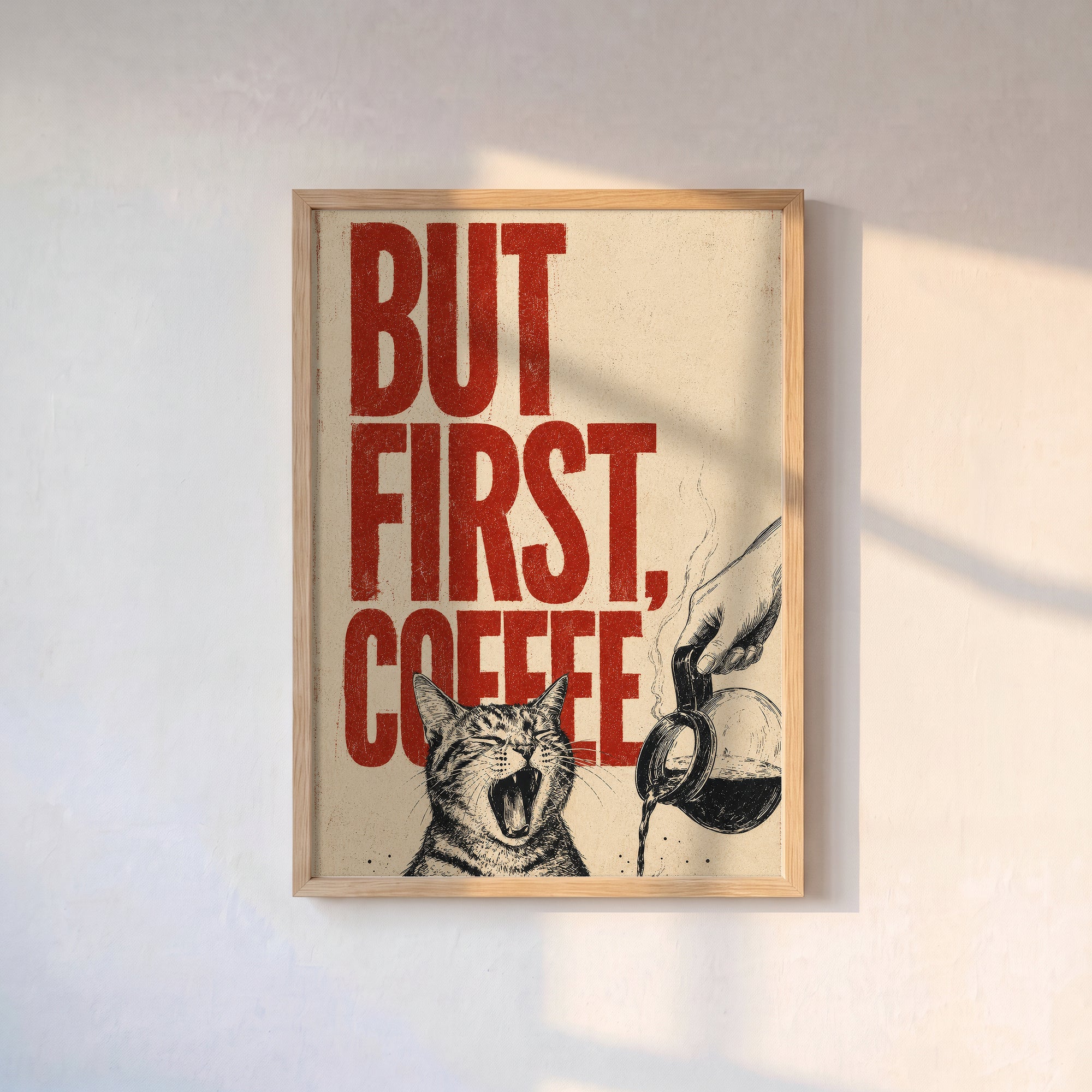 “BUT FIRST, COFFEE” Kedi Poster Baskı