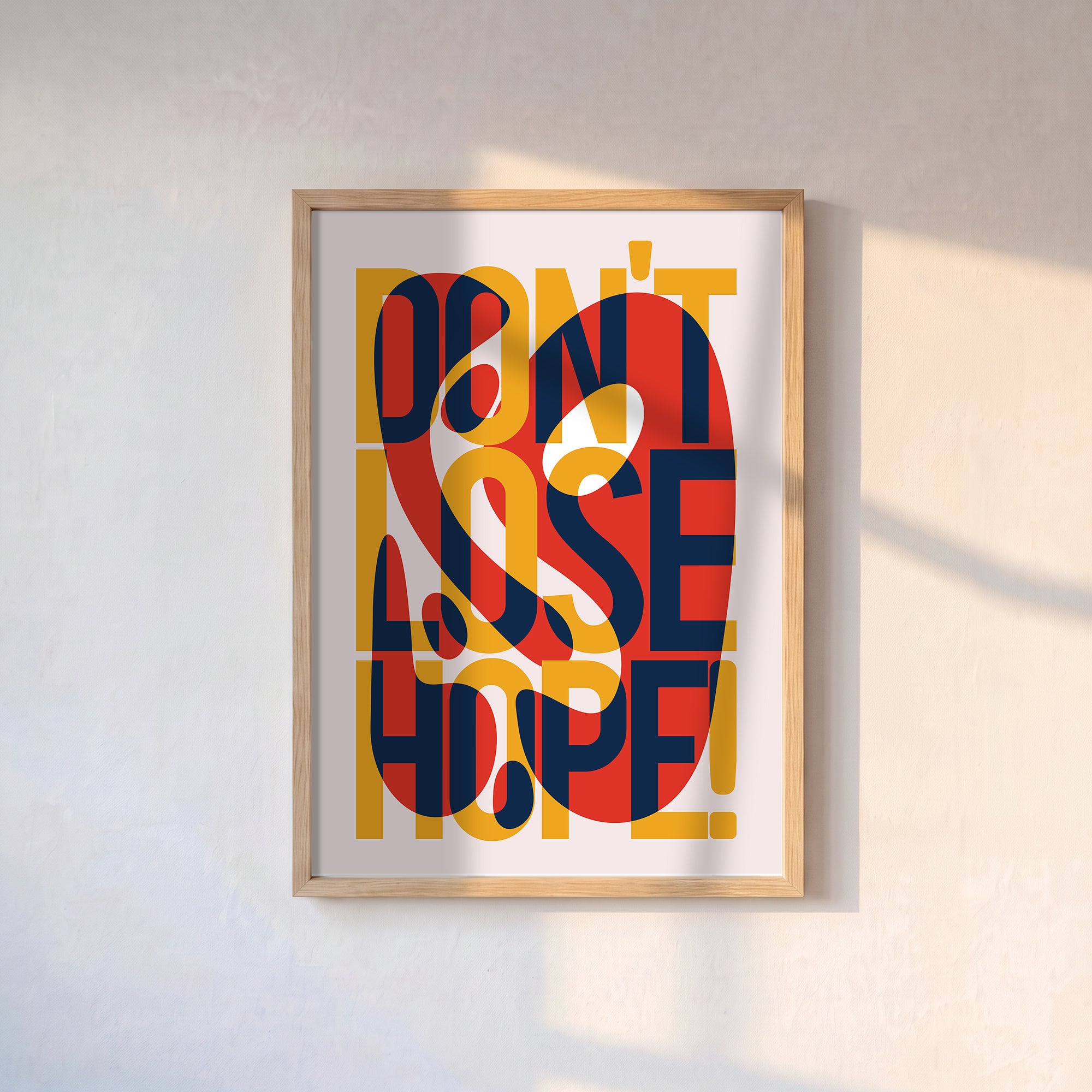 “DON’T LOSE HOPE!” Poster Baskı