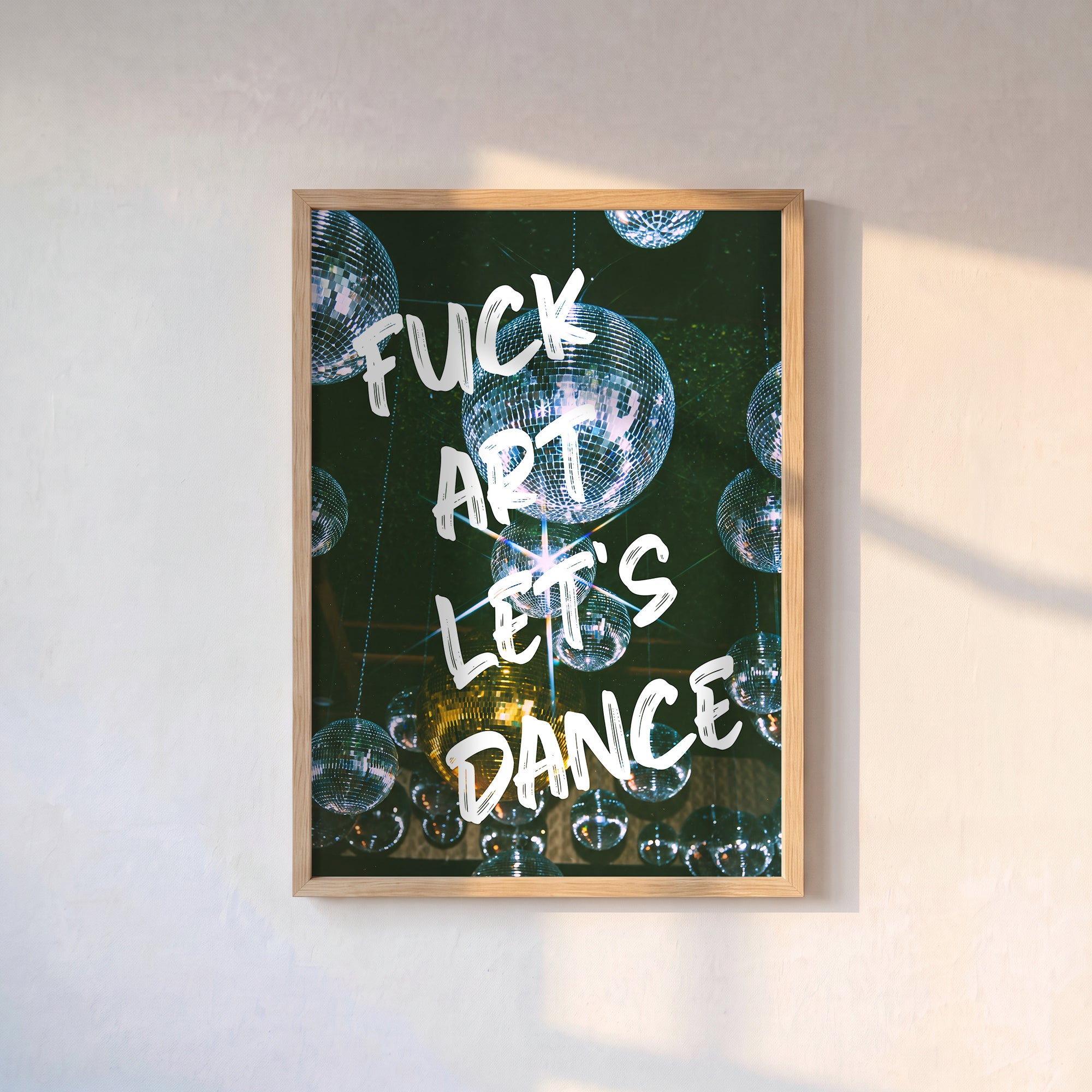 Fuck Art, Let’s Dance Poster Baskı