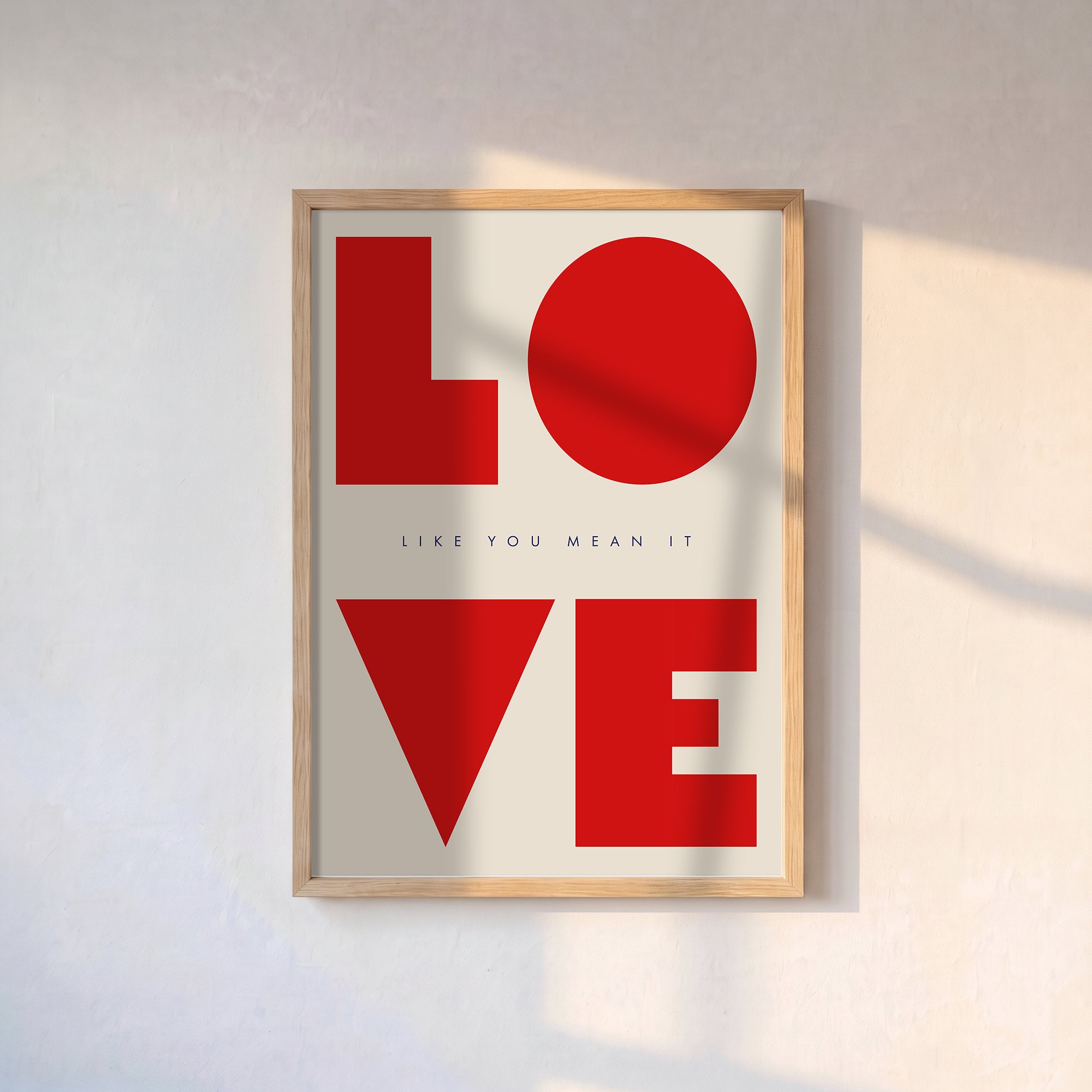 “LOVE – Like You Mean It” Poster Baskı
