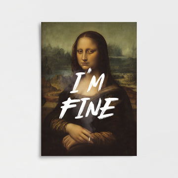 "I'M FINE" Leonardo Da Vinci Mona Lisa Poster Baskı