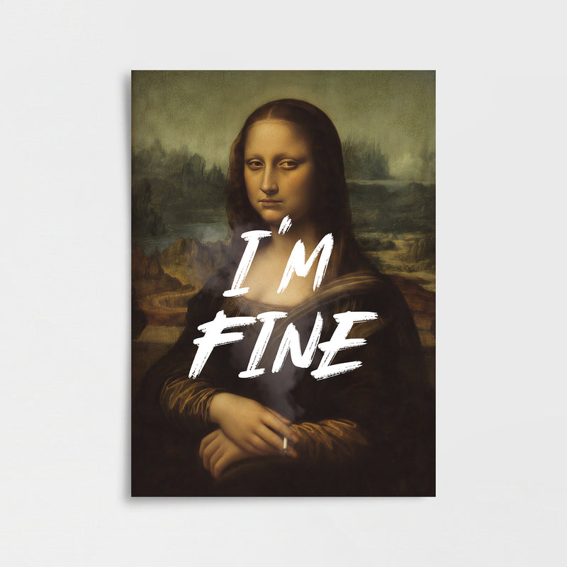 "I'M FINE" Leonardo Da Vinci Mona Lisa Poster Baskı