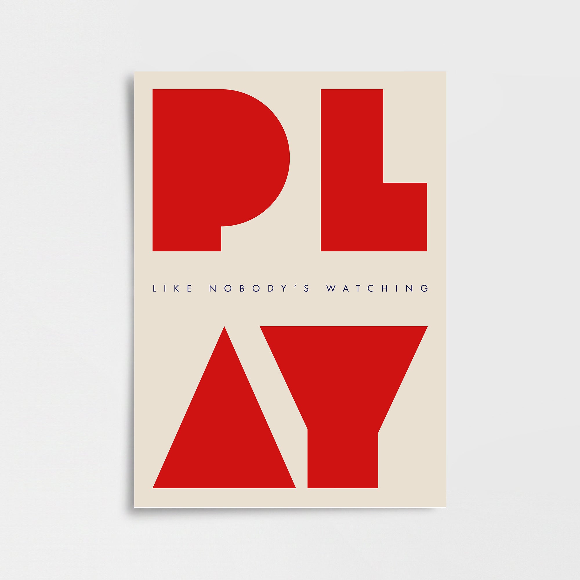 “PLAY – Like Nobody’s Watching” Poster Baskı