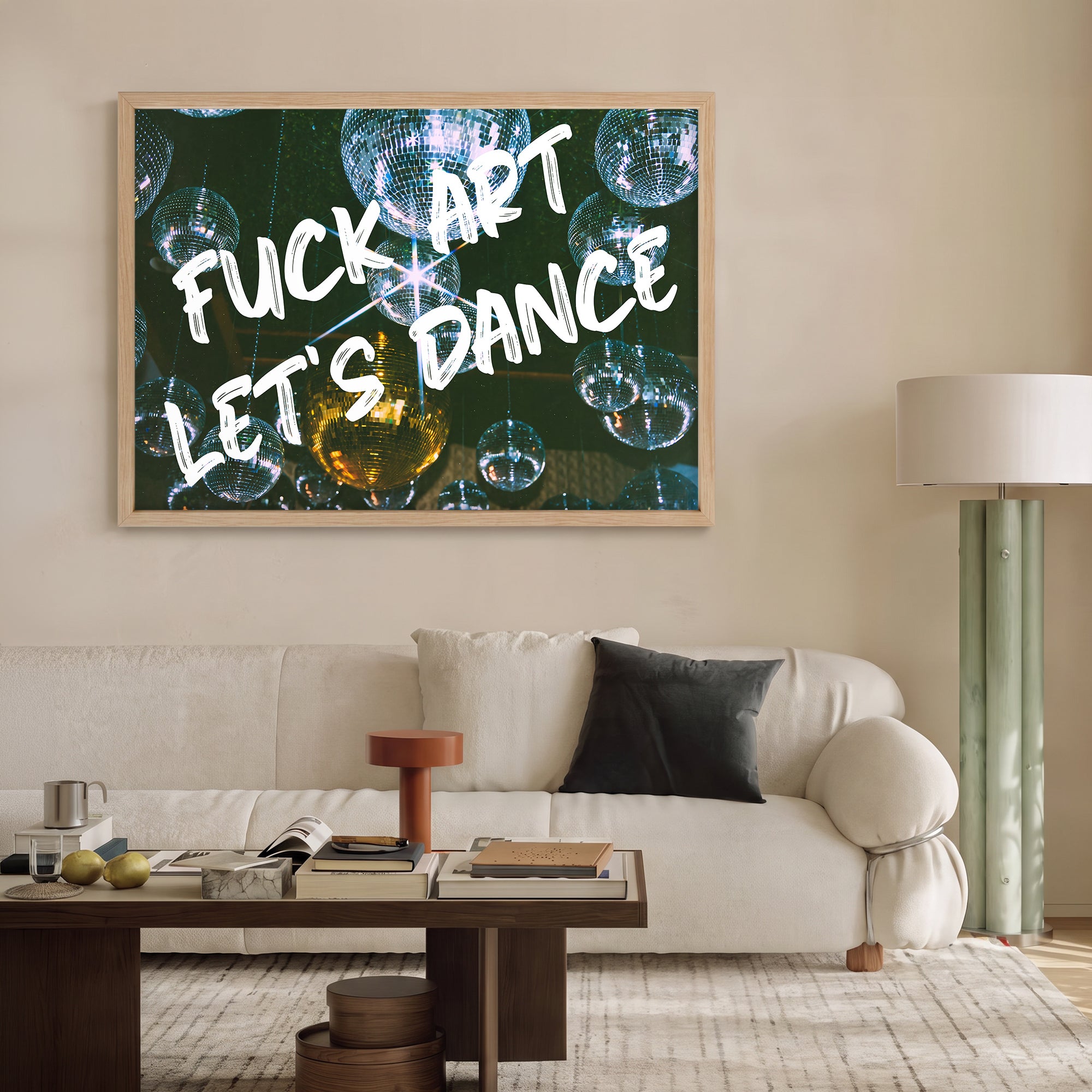 “FUCK ART, LET’S DANCE” Disko Topları Poster Baskı