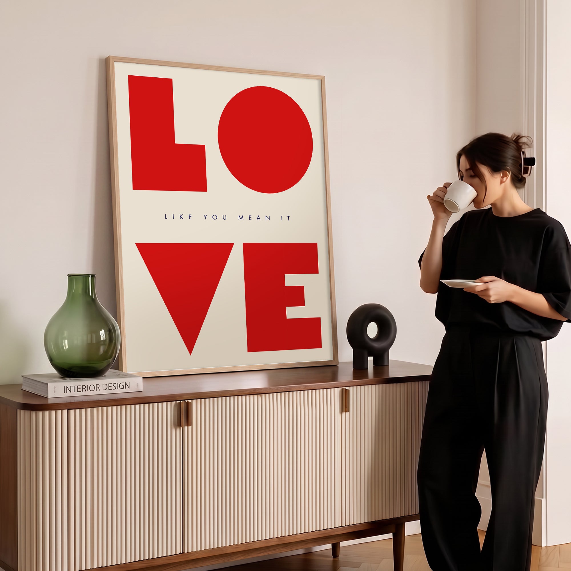 “LOVE – Like You Mean It” Poster Baskı