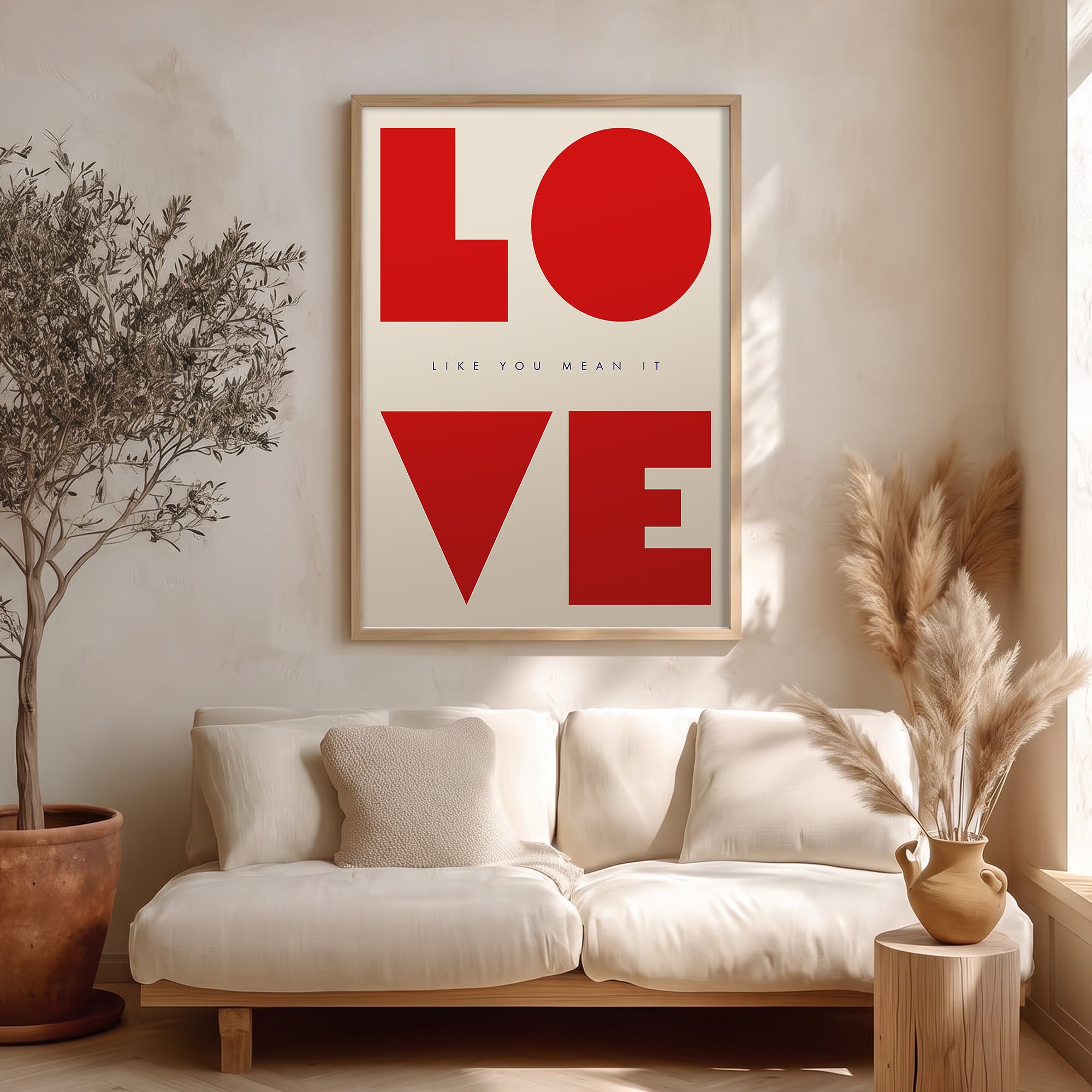 “LOVE – Like You Mean It” Poster Baskı