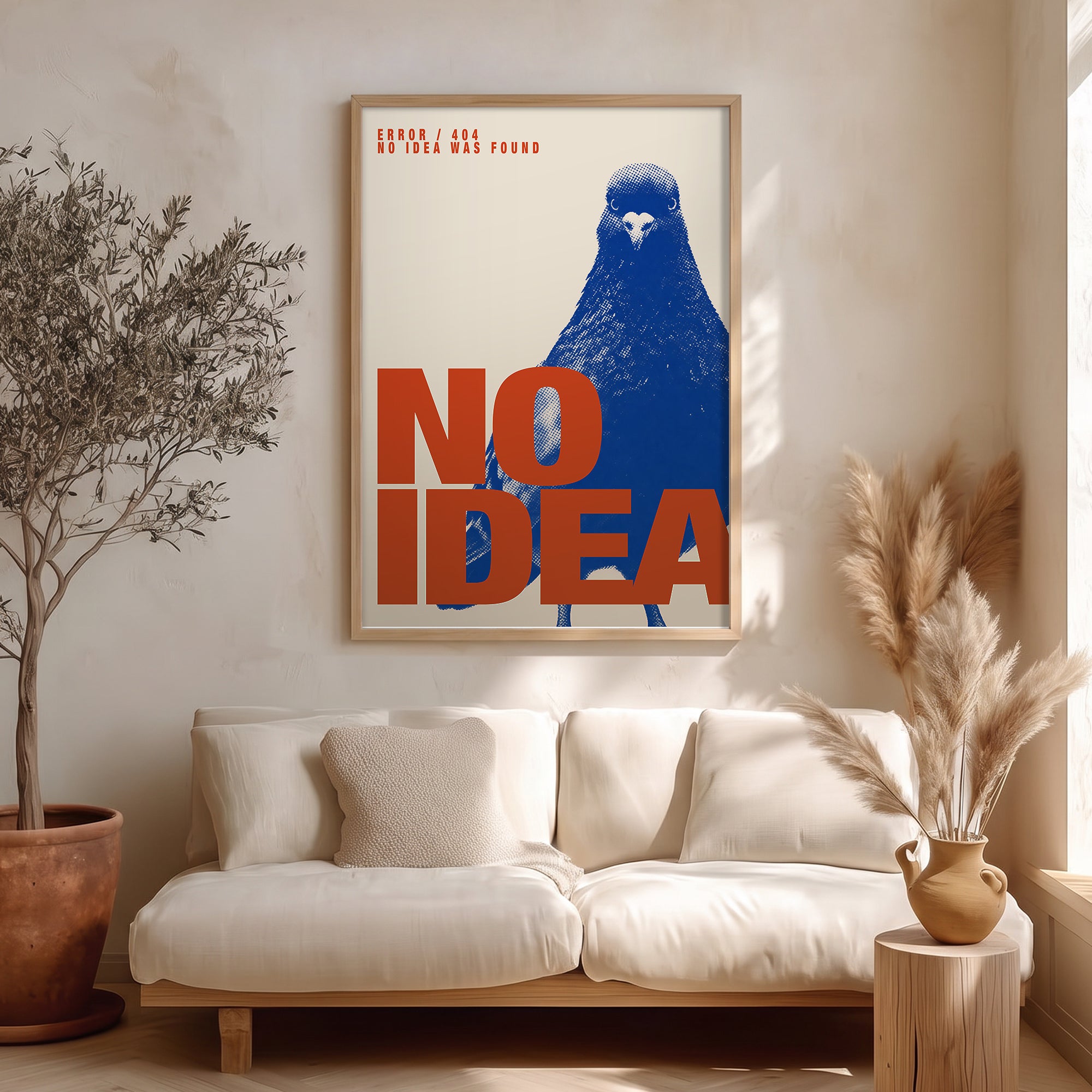 “NO IDEA” Güvercin Poster Baskı